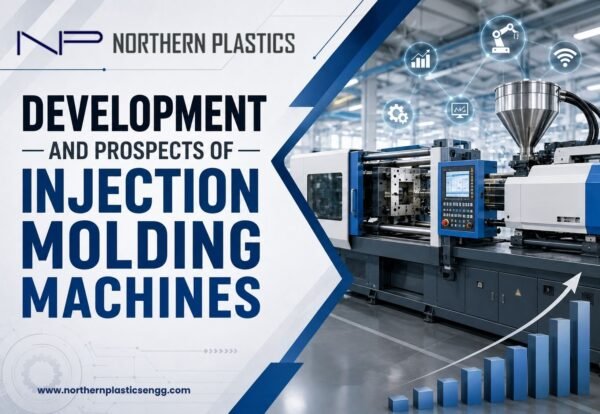 Development and Prospects of Injection Molding Machines Development and Prospects of Injection Molding Machines